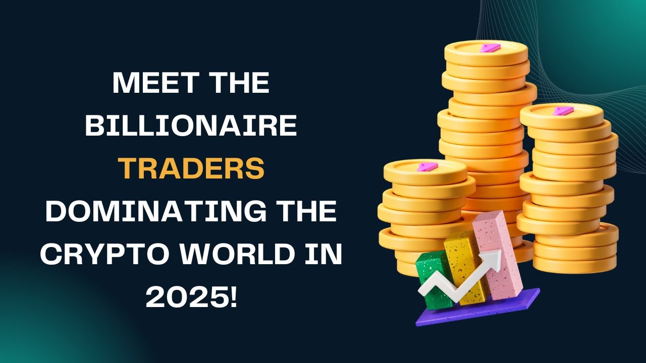 Top 10 Richest Crypto Traders in the World 2025 – Billionaire List and Insights